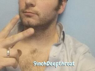 9inchDeepthroat