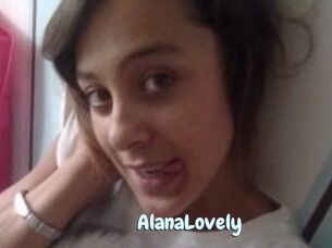 AlanaLovely