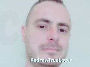 AndrewTrueLover