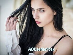 A0UseMe4Sex
