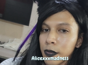 Alicexxxmadness