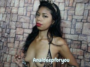 Analdeepforyou
