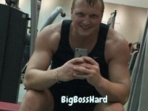 BigBossHard