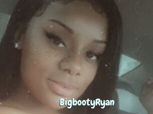 BigbootyRyan