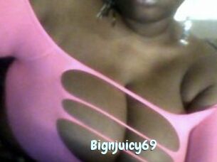 Bignjuicy69