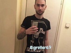 Bigroller69