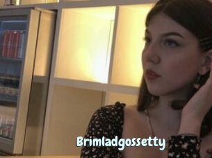 Brimladgossetty