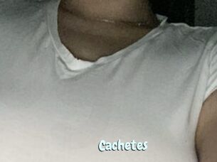 Cachetes
