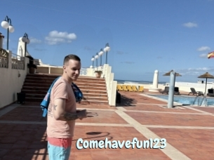 Comehavefun123