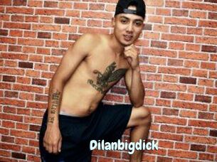 Dilanbigdick