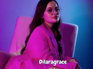 Dilaragrace