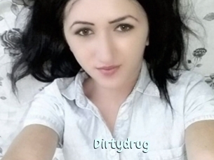 Dirtydrug