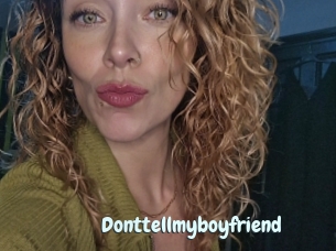 Donttellmyboyfriend