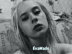 EvaWade