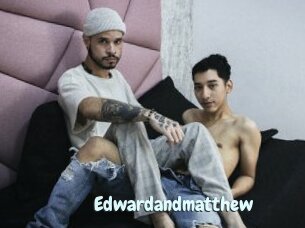 Edwardandmatthew