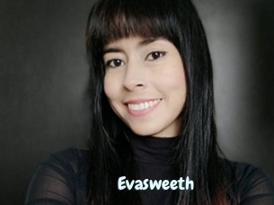 Evasweeth