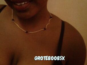 GROTEBOOBSX