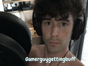 Gamerguygettingbuff