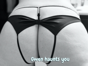 Gwen_haunts_you