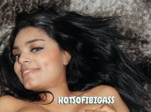 HOTSOFIBIGASS