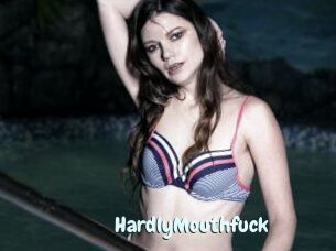 HardlyMouthfuck