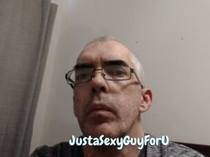 JustaSexyGuyForU