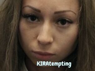 KIRAtempting