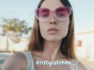 Kristycatchme