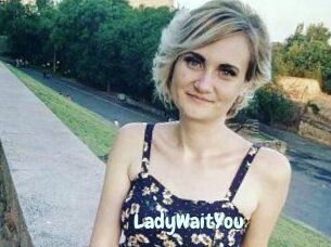LadyWaitYou