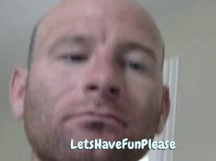 LetsHaveFunPlease