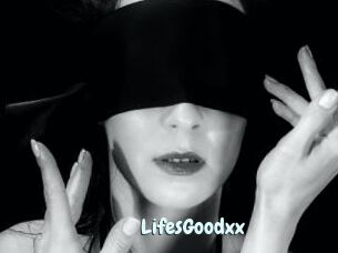 LifesGoodxx