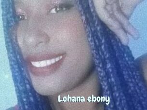Lohana_ebony