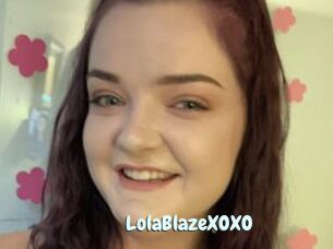 LolaBlazeXOXO