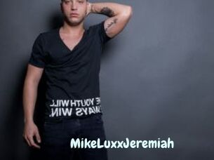 MikeLuxxJeremiah