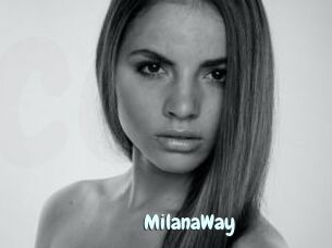 MilanaWay