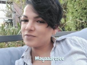 Mayaaarosee