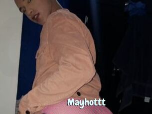 Mayhottt