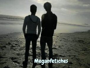 Meganfetiches