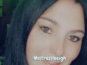 Mistressleeigh