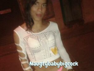 Naugtybabybigcock