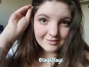 OlayaSlays