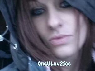 OneULuv2See