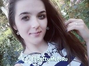 PRettyMeFoRu