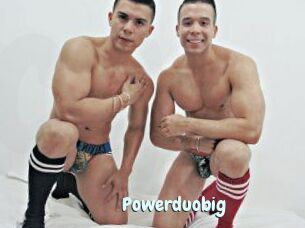 Powerduobig
