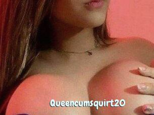 Queencumsquirt20