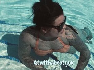 Qtwithabootyuk