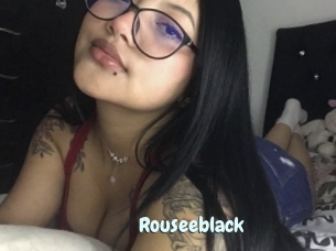 Rouseeblack
