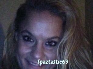 Spaztastic69