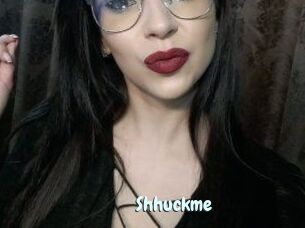 Shhuckme