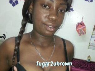 Sugar2ubrown